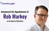 Rob Markey Joins Forethought’s Board of Directors, Strengthening Leadership in Generative AI for Customer Service