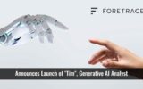 Foretrace Announces Launch of “Tim”, Generative AI Analyst for Assessing and Responding to Data Leaks