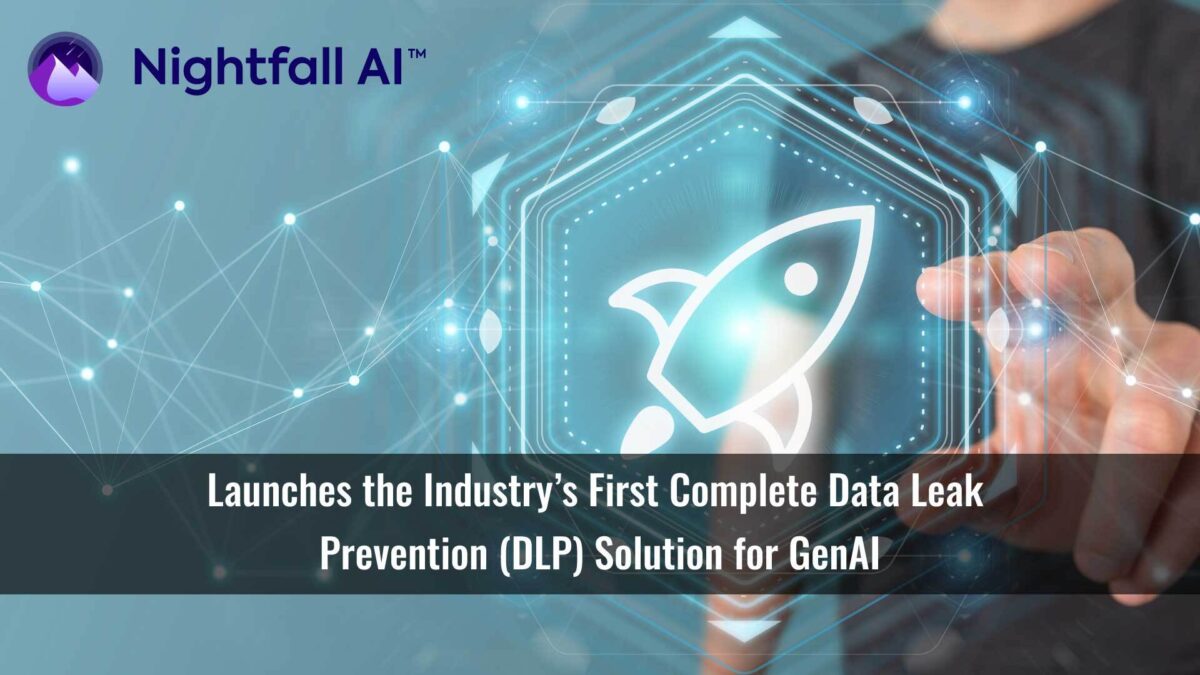 Nightfall AI Launches the Industry’s First Complete Data Leak Prevention (DLP) Solution for GenAI
