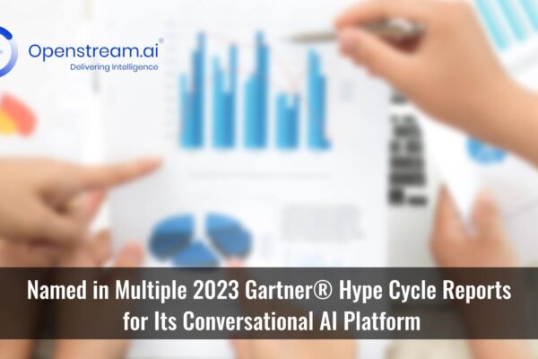 Openstream.ai® Named in Multiple 2023 Gartner® Hype Cycle Reports for its Conversational AI Platform