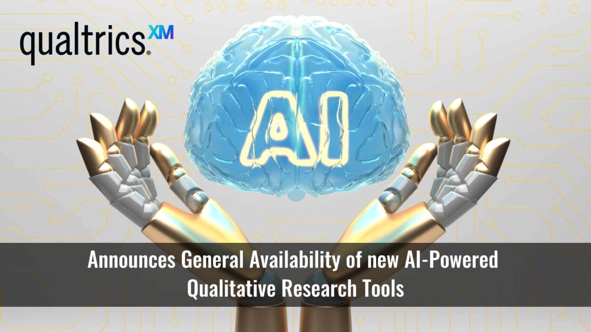 Qualtrics Announces General Availability of new AI-Powered Qualitative Research Tools That Provide Smarter, Faster Insights