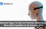 Sonet.io Announces Data Loss Protection, Monitoring & Observability for ChatGPT and other Generative AI Tools