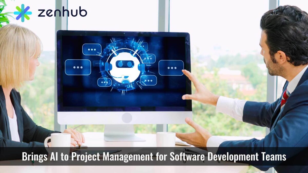 Zenhub Brings AI to Project Management for Software Development Teams