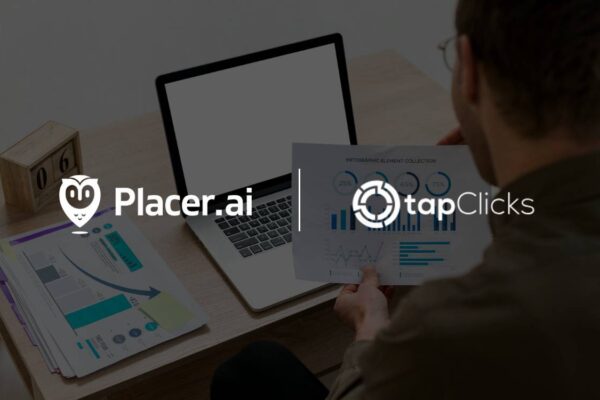 Placer.ai Partners with TapClicks to Integrate Visitation Data into Omni-Channel Reporting Platform