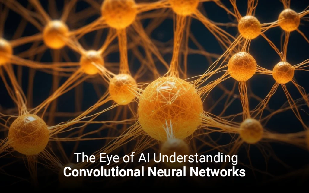  The Eye of AI: Understanding Convolutional Neural Networks