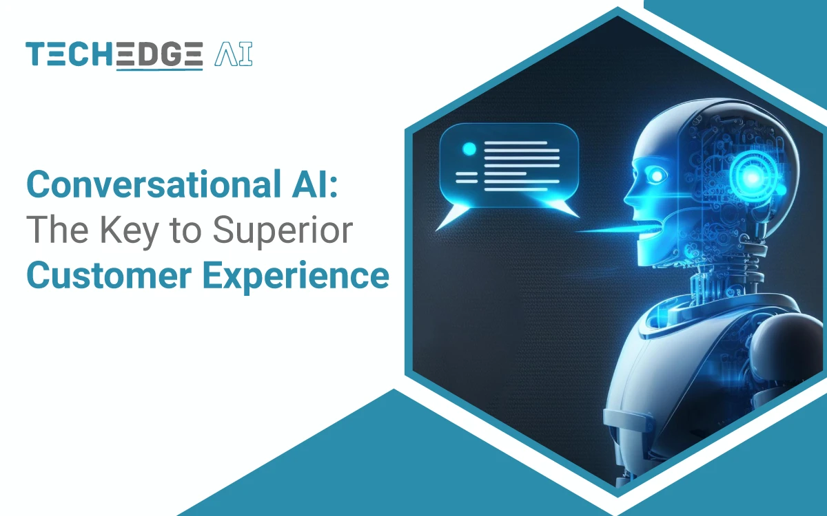 Conversational AI: The Key to Superior Customer Experience