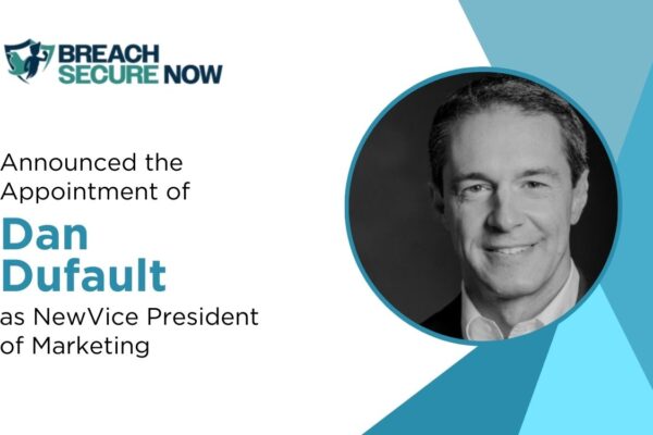 Introducing Dan Dufault: Breach Secure Now's New VP of Marketing