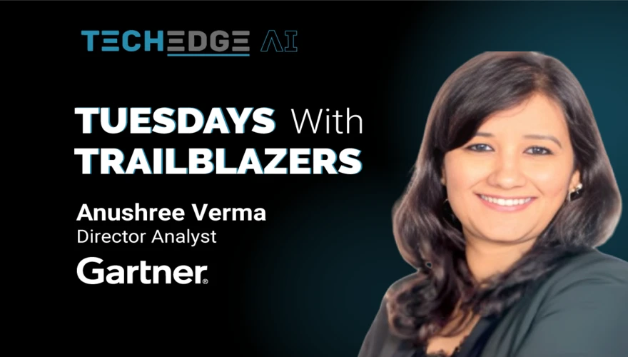Tuesdays with Trailblazers ft. Anushree Verma, Director Analyst, Gartner
