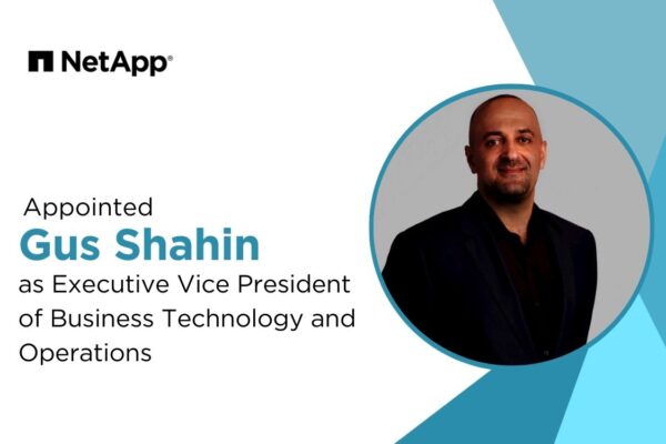 NetApp Appoints Gus Shahin as EVP of Business Technology and Operations