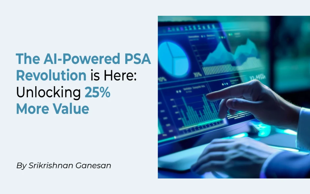 The AI-Powered PSA Revolution is Here: Unlocking 25% More Value 