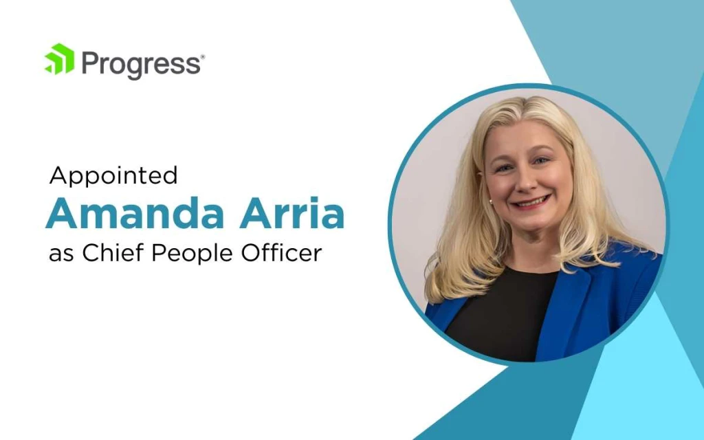 Amanda Arria Appointed Chief People Officer at Progress: Strengthening Culture