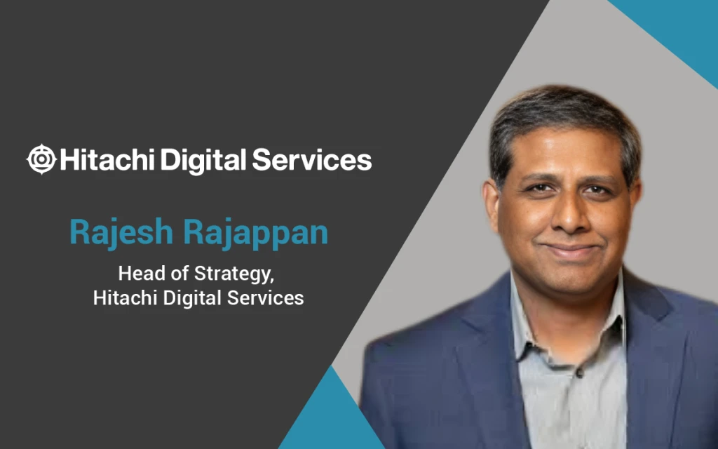 TechEdge AI Written Interview with Rajesh Rajappan, Chief Strategy Officer, Hitachi Digital Services