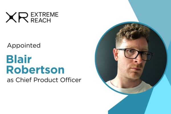 XR Extreme Reach Appoints Blair Robertson as Chief Product Officer