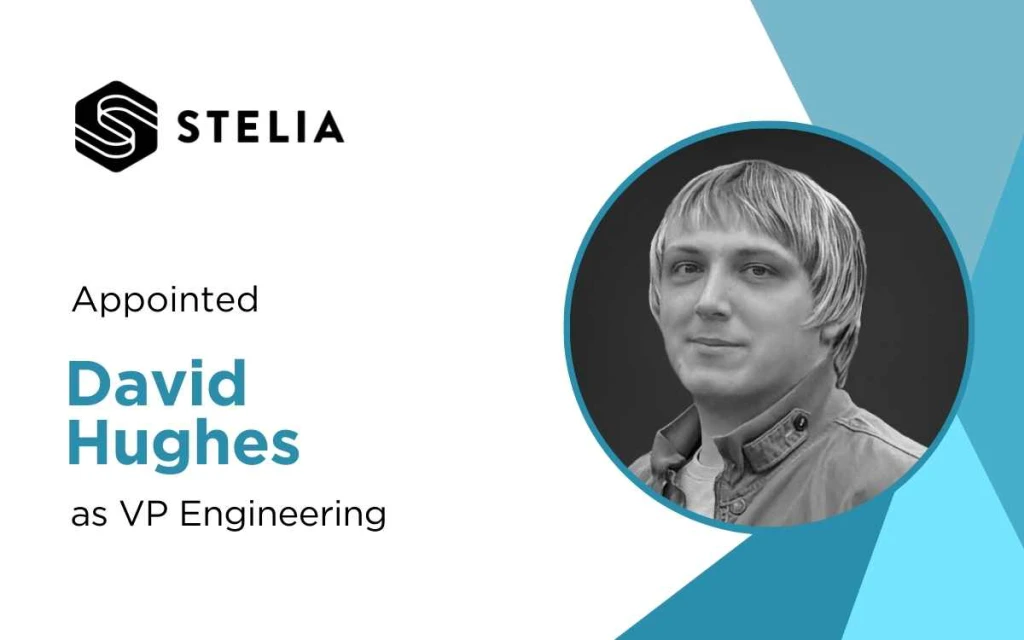 David Hughes Appointed VP of Engineering at Stelia to Lead AI Acceleration and Innovation