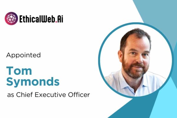 Ethical Web AI Appoints Tom Symonds as CEO, Paving the Way for Growth and Innovation