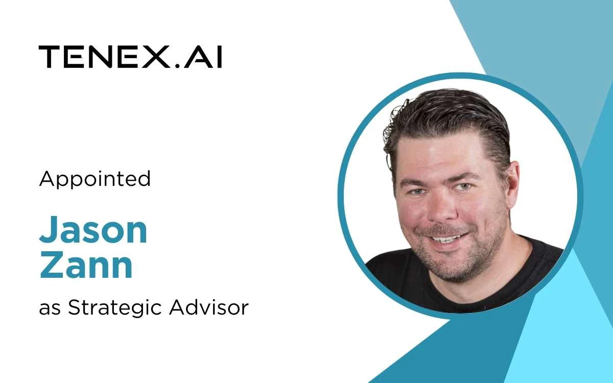 TENEX.AI Welcomes Jason Zann to Advisory Board
