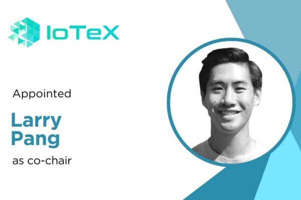 IoTeX’s Larry Pang Elected Co-Chair of DePIN Working Group in Blockchain Association