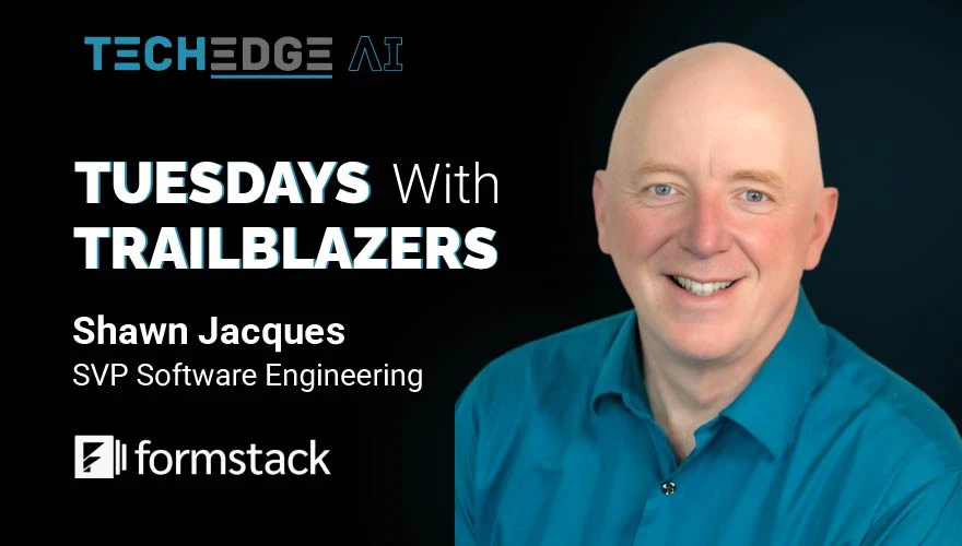 TEAI Podcast ft. Shawn Jacques, SVP Software Engineering at Formstack
