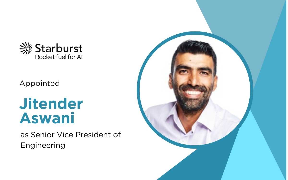 Starburst Appoints Jitender Aswani as SVP of Engineering