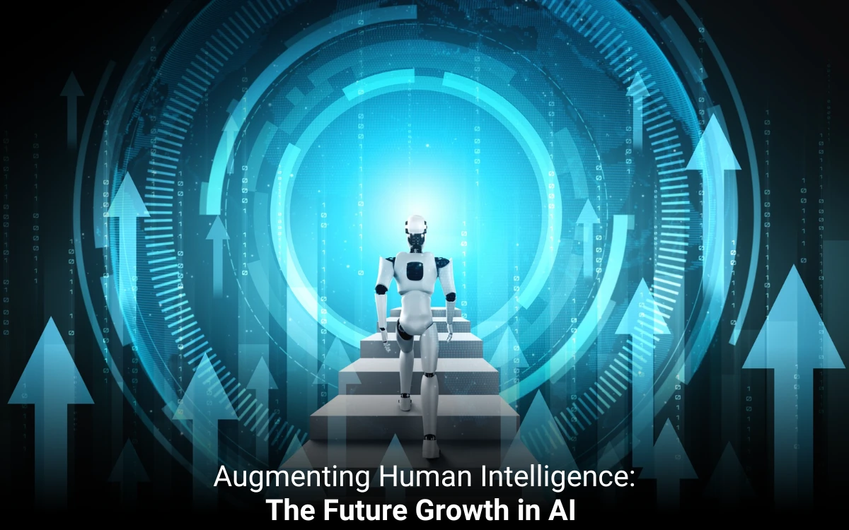 Augmenting Human Intelligence: The Future Growth in AI 