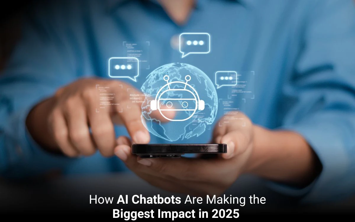 How AI Chatbots Are Making the Biggest Impact in 2025