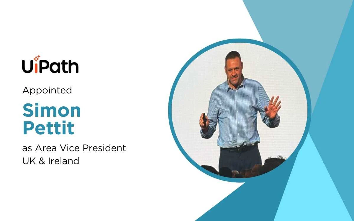 UiPath Appoints Simon Pettit as AVP for UK and Ireland