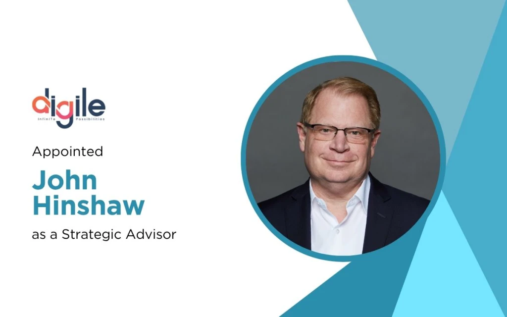Digile Taps Fortune 100 Veteran John Hinshaw as Strategic Advisor to Accelerate AI-Led Enterprise Growth