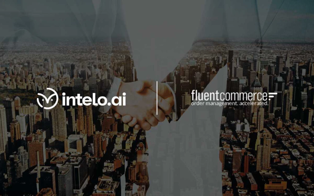Intelo.ai and Fluent Commerce Partner to Bring AI Agents to Order Management
