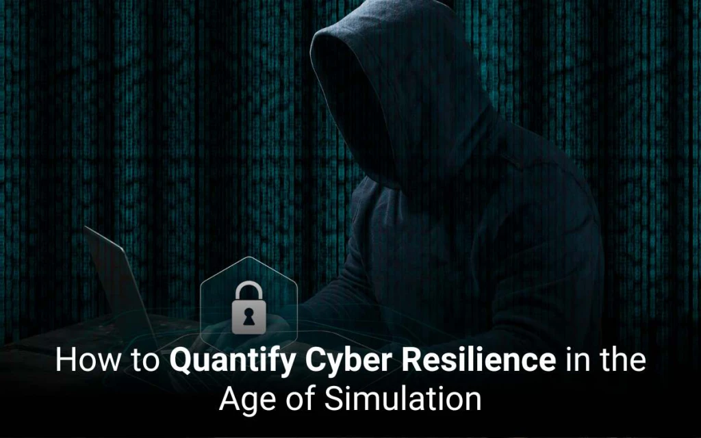 How to Quantify Cyber Resilience in the Age of Simulation 