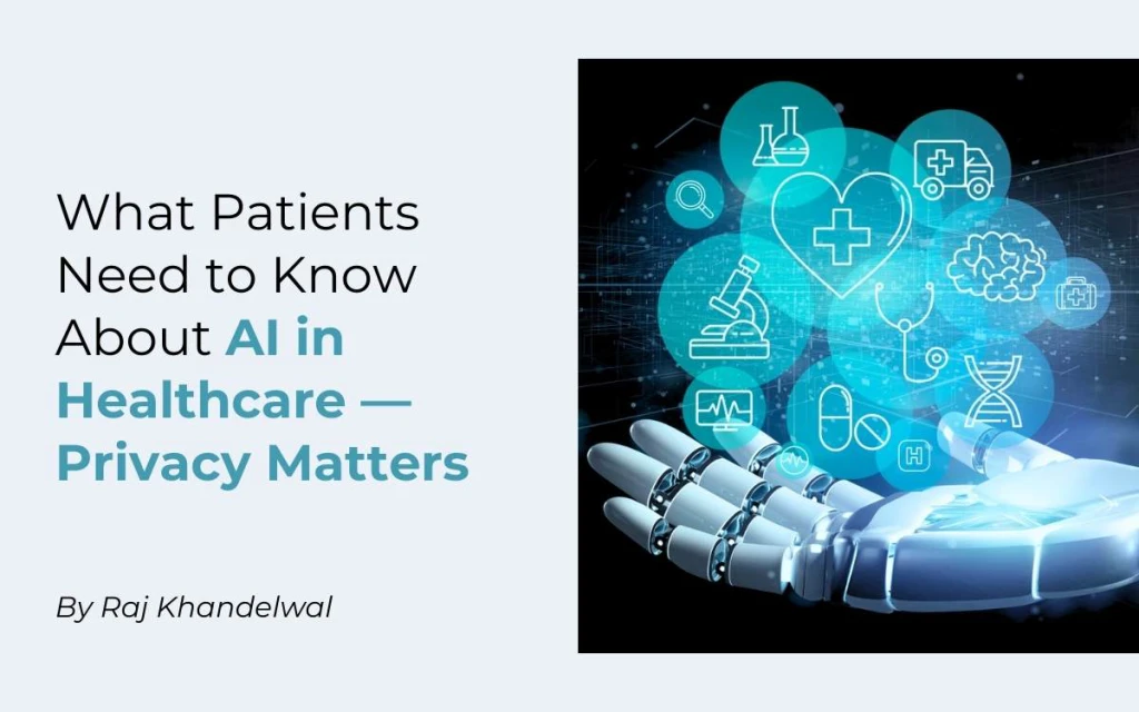 What Patients Need to Know About AI in Healthcare — Privacy Matters