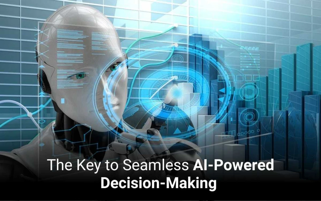 The Key to Seamless AI-Powered Decision-Making 