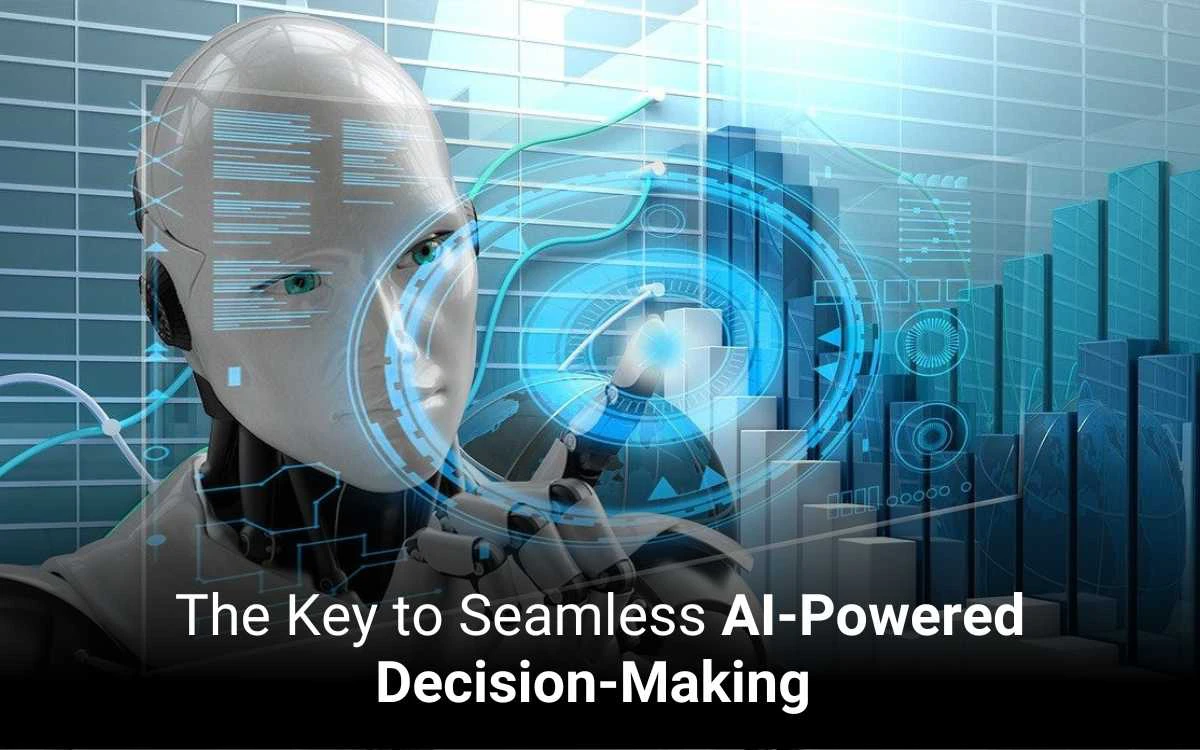 The Key to Seamless AI-Powered Decision-Making 