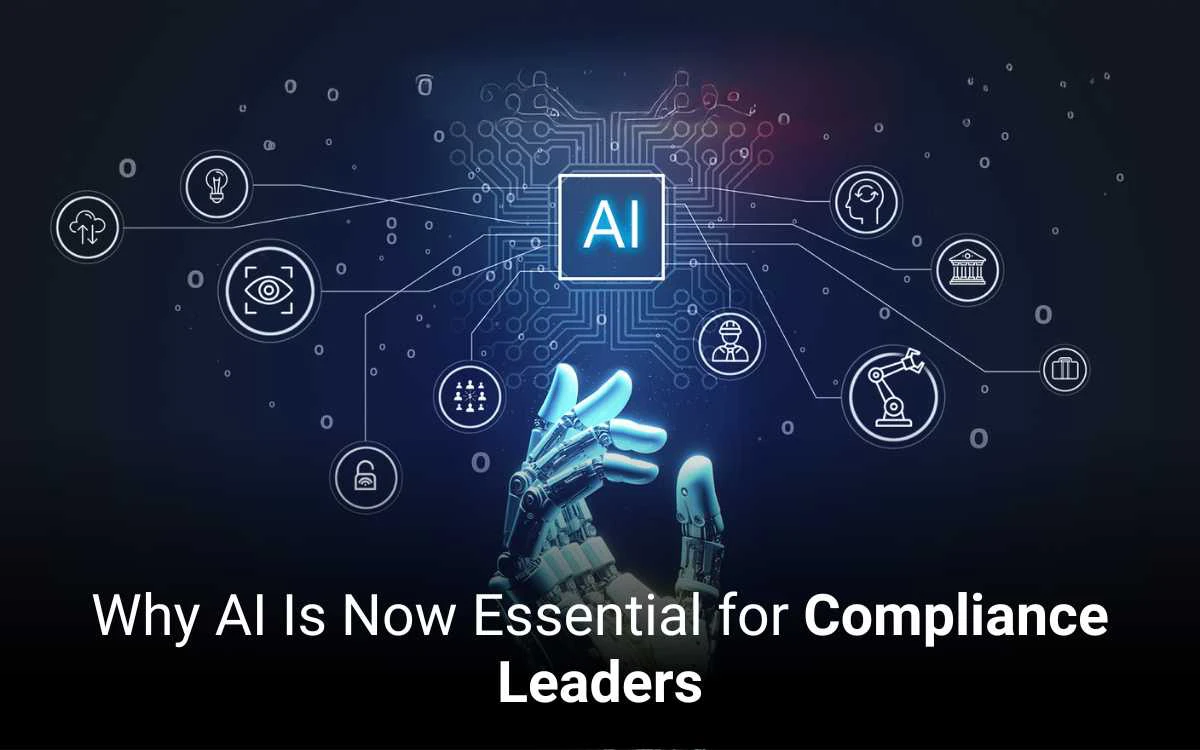 Why AI Is Now Essential for Compliance Leaders 