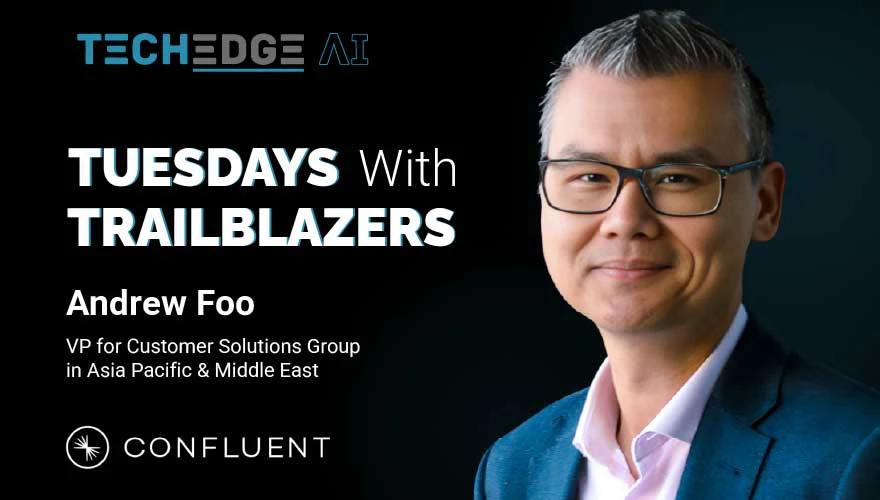TEAI Podcast ft. Andrew Foo, Vice President for Customer Solutions Group in Asia Pacific & Middle East, Confluent