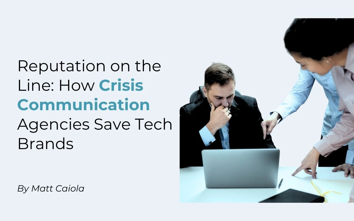 Reputation on the Line: How Crisis Communication Agencies Save Tech Brands