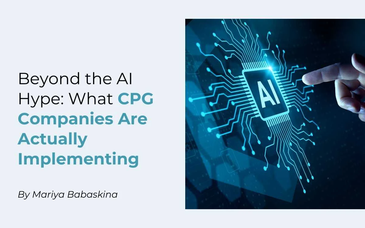 Beyond the AI Hype: What CPG Companies Are Actually Implementing