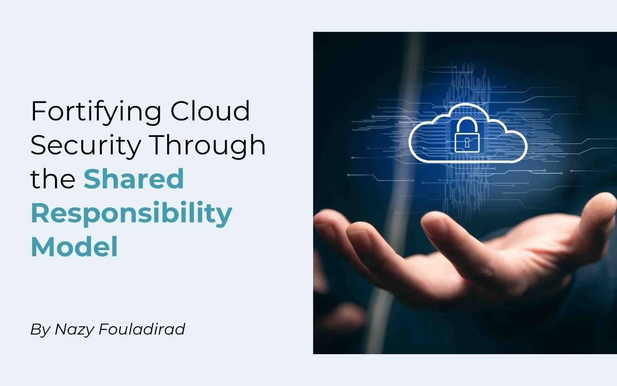 Fortifying Cloud Security Through the Shared Responsibility Model