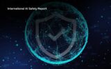 International AI Safety Report Issues First Key Update on Rapidly Advancing AI Risks