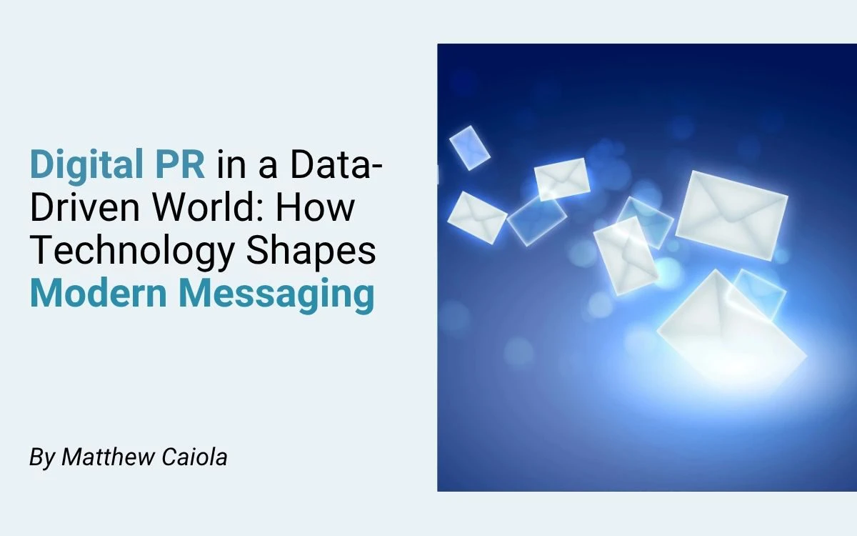 Digital PR in a Data-Driven World: How Technology Shapes Modern Messaging