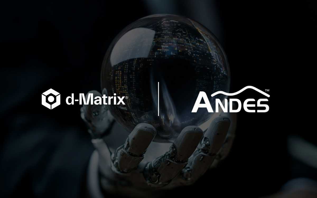 d-Matrix Selects Andes’ AX46MPV RISC-V CPU for Next-Generation Raptor Inference Architecture