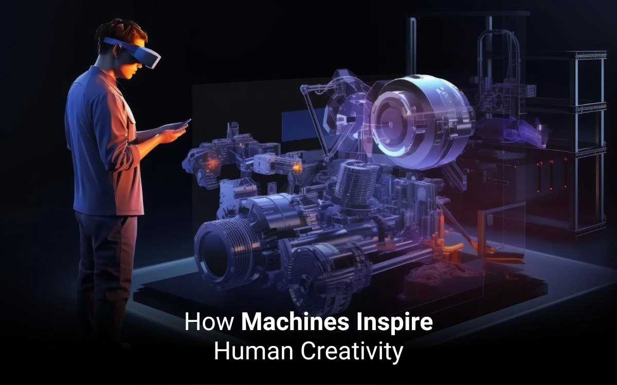 How Machines Inspire Human Creativity 