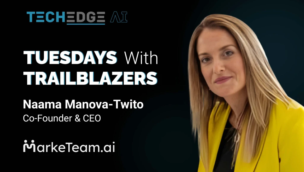 TEAI Podcast ft. Naama Manova-Twito, co-founder & CEO,  MarkeTeam.ai