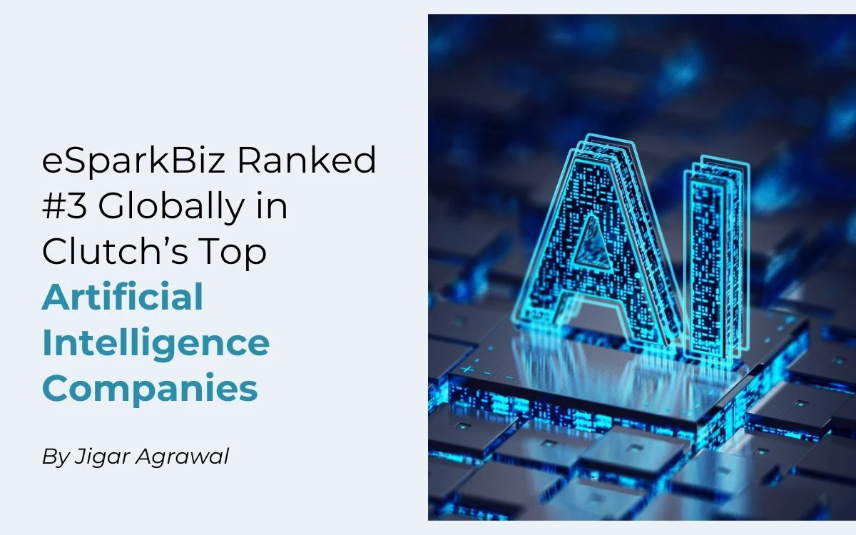 eSparkBiz Ranked #3 Globally in Clutch’s Top Artificial Intelligence Companies.