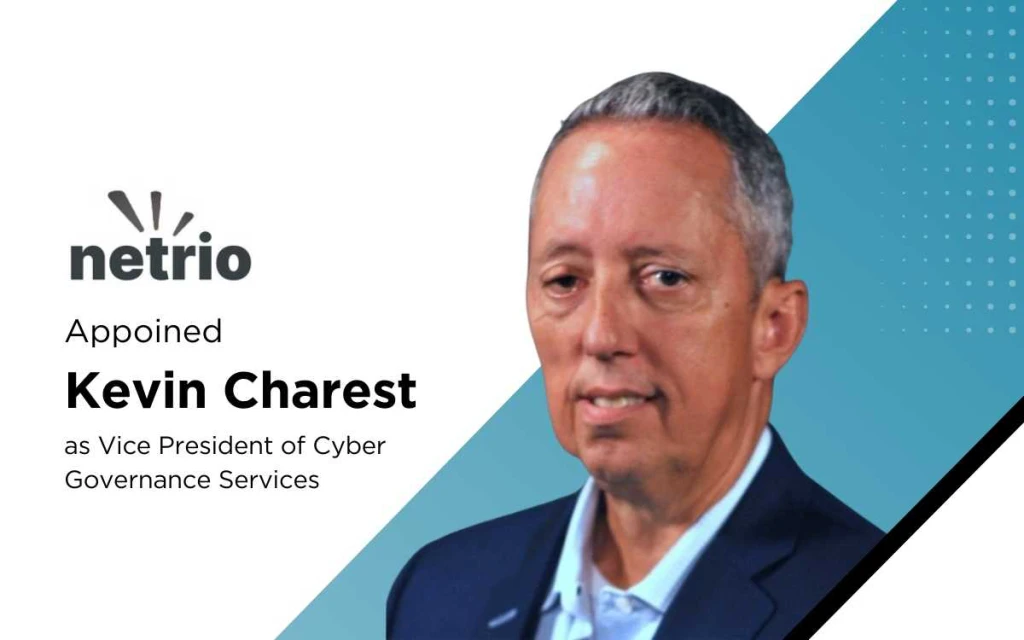 Netrio Appoints Kevin Charest to Lead Cybersecurity Services
