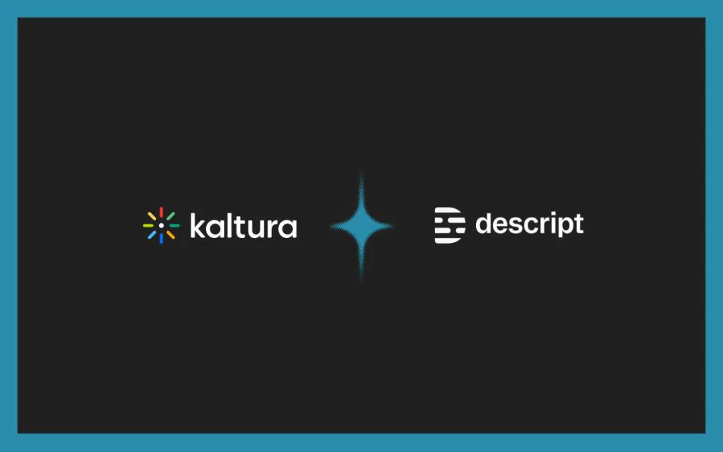 Kaltura‑Descript partnership brings AI video to enterprises