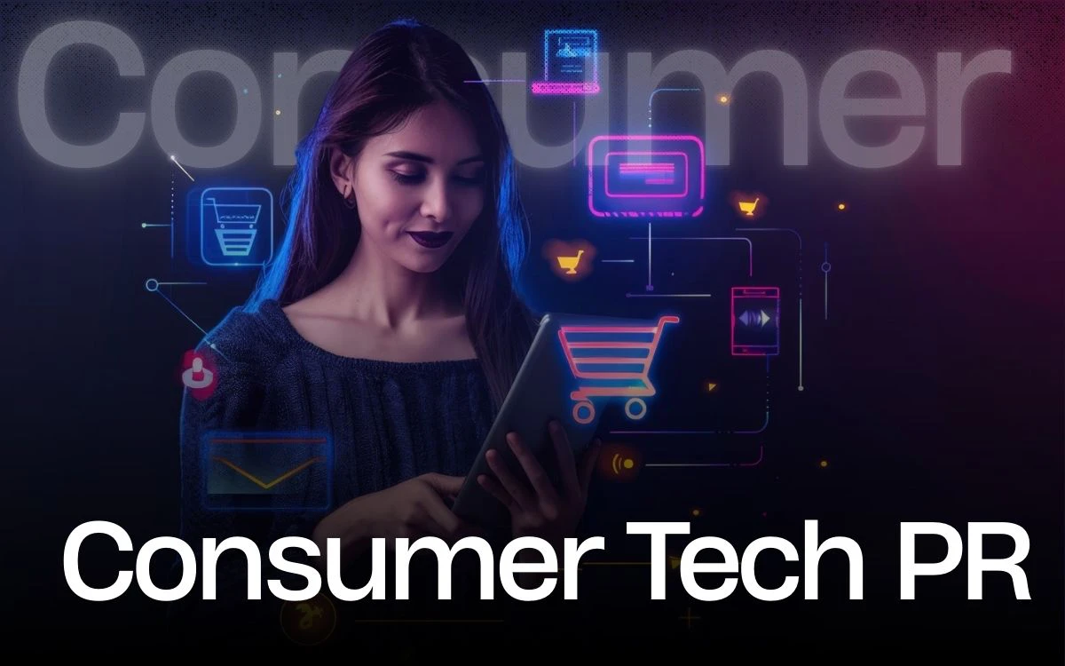 Consumer Tech PR: Driving Adoption Through Storytelling