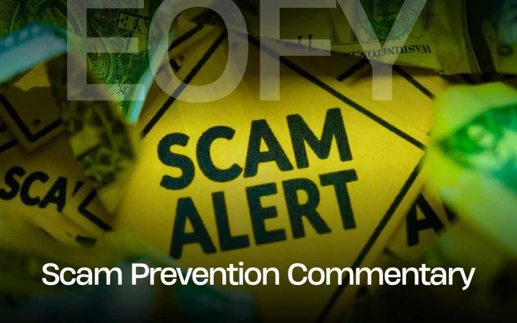 EOFY Scam Prevention Commentary