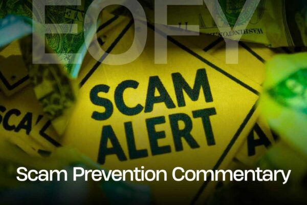 EOFY Scam Prevention Commentary