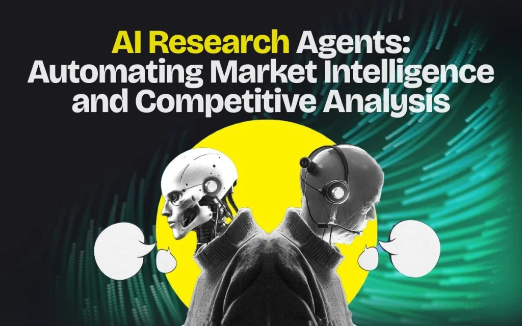 AI Research Agents: Automating Market Intelligence and Competitive Analysis  